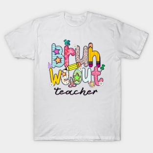 Bruh We Out Funny Teacher End of School cheerful pencils teacher appreciation T-Shirt